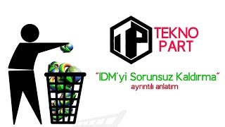 Internet Download Manager Kaldırma  IDM Uninstall Sorunsuz [upl. by Taima]