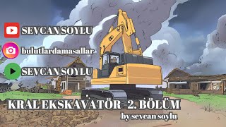 KRAL EKSKAVATOR 2 BÖLÜM masal hikaye ekskavator [upl. by Herwick]