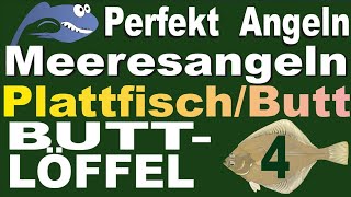 Perfekt Angeln  Plattfischangeln Teil 4  Buttlöffel mit 1  2 Haken Festmontage Laufmontage [upl. by Ruyam]