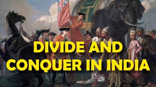 Divide and Conquer in India How the British Empire Controlled British India [upl. by Kolk655]