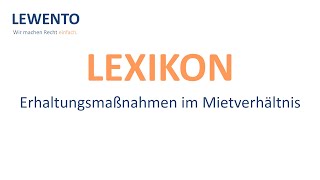 Lexikon Erhaltungsmaßnahmen im Mietverhältnis [upl. by Amieva744]