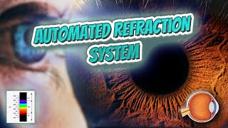 Automated refraction system  Your EYEBALLS  EYNTK 👁️💉😳💊🔊💯✅ [upl. by Heinrich]