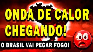 ONDA DE CALOR CHEGANDO BLOQUEIO ATMOSFÉRICO E VERANICO NOS PRÓXIMOS DIAS  O BRASIL VAI PEGAR FOGO [upl. by Morel]