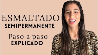 ✅ Esmaltado SEMIPERMANENTE paso a paso EXPLICADO ✅ [upl. by Eusebio]