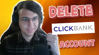 How To Delete My Clickbank Account 2024 [upl. by Uase456]