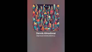 Dennis Almodovar  Soul Gloom Deep Mix Chill Deephouse Lounge Dj [upl. by Aneem]