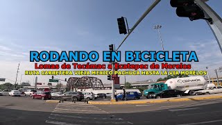 Rodando de Lomas de Tecámac a Ecatepec de Morelos en bicicleta por la Vía Morelos ecatepec bike [upl. by Ennaeilsel]