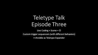 Teletype Talk  Episode Three [upl. by Jacoba639]