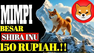 100 TEPAT INI CARA AMPUH SHIBA BIS KE 150 RUPIAH DALAM WAKTU DEKAT🚨 [upl. by Ydnew]