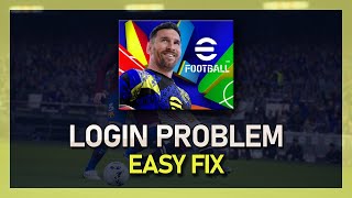 How To Sign In eFootball Account  eFootball Login Problem Fix [upl. by Aicaca]