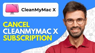 How to Cancel Cleanmymac X Subscription  Easy 2024 [upl. by Sudbury]