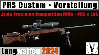 Custom • Alpin Precision Competition Rifle • Vorstellung • PRS amp Long Range Shooting [upl. by Freberg]