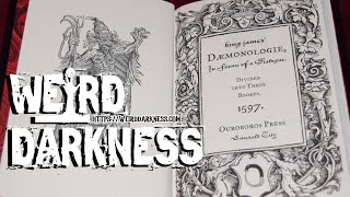 “THE KING JAMES BIBLE OF DEMONOLOGY” and More True Stories WeirdDarkness [upl. by Duck962]