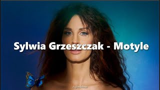 Sylwia Grzeszczak  Motyle tekstlyrics [upl. by Ethelda431]