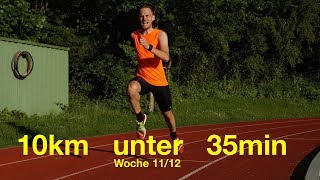 10km unter 35min  Trainingswoche 1112 [upl. by Aicillyhp356]