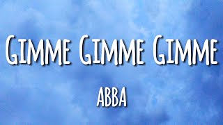 Gimme Gimme Gimme lyrics  ABBA [upl. by Htebaras]