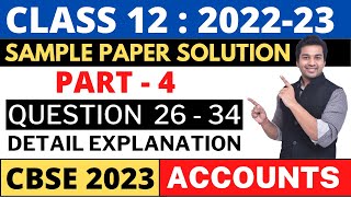 CBSE Sample Paper 2023 Class 12 Accounts  Detailed Solution Q26 to 34 Part 4  CA Parag Gupta [upl. by Assirim359]