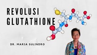 Revolusi Glutathione  Dr Maria Sulindro [upl. by Peters]