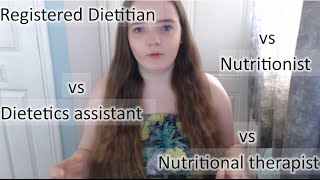 Dietitian vs Nutritionist vs Nutritional Therapist vs Dietetic Assistant [upl. by Inaffit821]