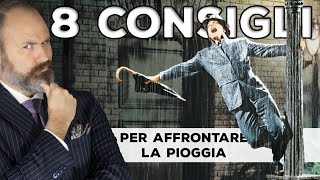 8 CONSIGLI di STILE per affrontare la PIOGGIA con ELEGANZA [upl. by Inavoj]