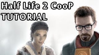 Half Life 2 Coop tutorial EASY [upl. by Sidwohl]