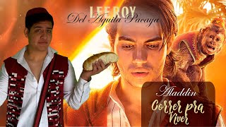 Correr Pra Viver Ft Lee Roy Del Aguila Pacaya Aladdin One Jump Ahead Disney Live Action [upl. by Otrevire169]