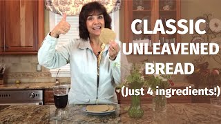 Classic Unleavened Bread Recipe From the Bible  4 Simple Ingredients [upl. by Hnahc790]