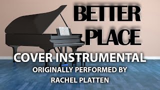 Better Place Cover Instrumental In the Style of Rachel Platten [upl. by Ilbert]