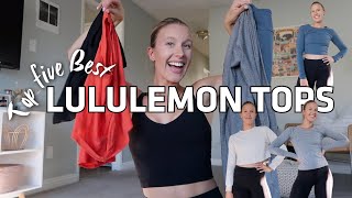 Top Five BEST Lululemon Tops  Personal Trainers Top Picks  2023 Update [upl. by Nappy]