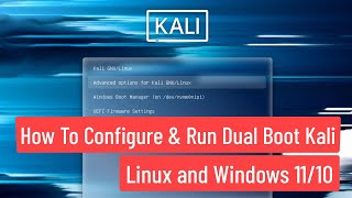 How to Configure and Run Dual Boot Kali Linux and Windows 1110 [upl. by Ahserb572]