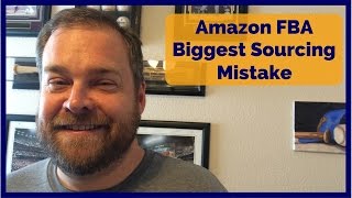 Amazon FBA Sourcing  The Biggest Mistake [upl. by Saphra]