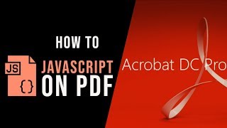 How to Use JavaScript on Acrobat DC PDFs The Ultimate Guide [upl. by Lorrac]