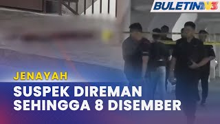 JENAYAH  Tiga Direman Bantu Siasatan Kes Bunuh Peniaga Nasi [upl. by Charleton]