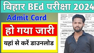 Bihar BEd Admit Card 2024  Bihar BED Admit Card 2024 Download Kaise KareBihar Bed Admit Card Link [upl. by Amoakuh]