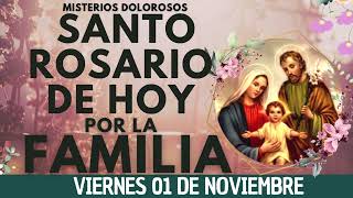 📿💝ROSARIO POR LA FAMILIA HOY📿Oracion Catolica oficial ala Virgen María 🙏 VIERNES 01 DE NOVIEMBRE✅ [upl. by Aicsila877]