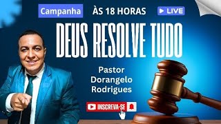 Oração das 1800  Deus Resolve Tudo  Com o PastorDorangeloRodrigues [upl. by Fidel]