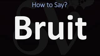 How to Pronounce Bruit CORRECTLY [upl. by Hannan]