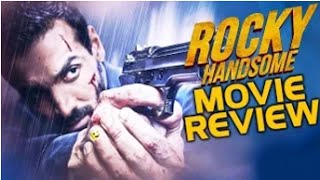 Rocky Handsome  Movie Review  John Abraham [upl. by Brit]