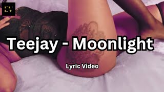 Teejay  Moonlight 2020 Lyric Video [upl. by Payson]