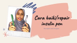 Caracara nak baikirepair insulin pen yang rosak Novopen amp Insupen [upl. by Platto]