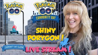 PORYGON POKÉMON GO COMMUNITY DAY CLASSIC LIVE [upl. by Musette20]