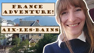 ADVENTURES IN FRANCE  AixLesBains [upl. by Ilowell]