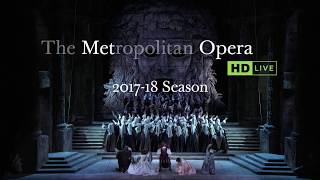 The Metropolitan Opera Live in HD Live 20172018 Cinema Season Trailer [upl. by Heger20]