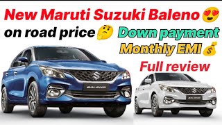 New Maruti Suzuki Baleno 😍 on road price Down payment💰 monthly EMI finance detail full review Baleno [upl. by Nirual173]