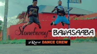 STONEBWOY BAWASAABA OFFICIAL VIDEO DANCE BY 2RAW DANCERS2018 [upl. by Juley]