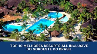 Top 10 melhores Resorts All Inclusive do Nordeste do Brasil [upl. by Gerta]