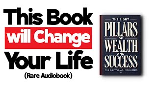 THIS AUDIOBOOK WILL CHANGE EVERYTHING  EIGHT PILLARS OF WEALTH AND SUCCESS [upl. by Ahtilat815]