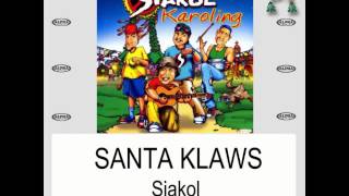 SANTA KLAWS  Siakol Lyric Video OPM Christmas [upl. by Iew]