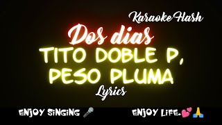 Dos dias  Tito Doble P Peso Pluma Lyrics version Song with Lyrics [upl. by Elyc]