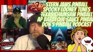 Stern JAWS Spooky Looney Tunes Texas Chainsaw AP Barbeque Sauce Pinball talk w Don´s Pinball Podcst [upl. by Rednazxela]